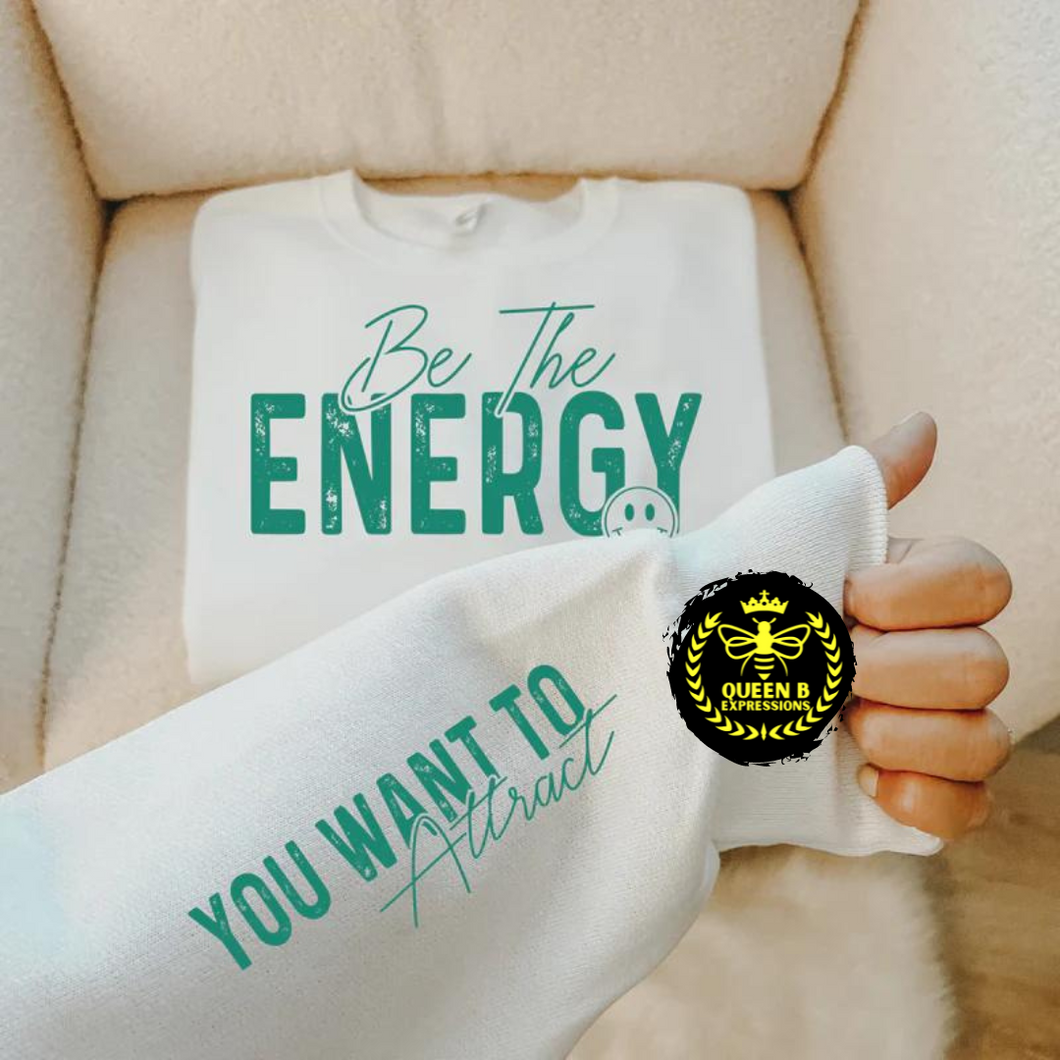 BE THE ENERGY W/SLEEVE