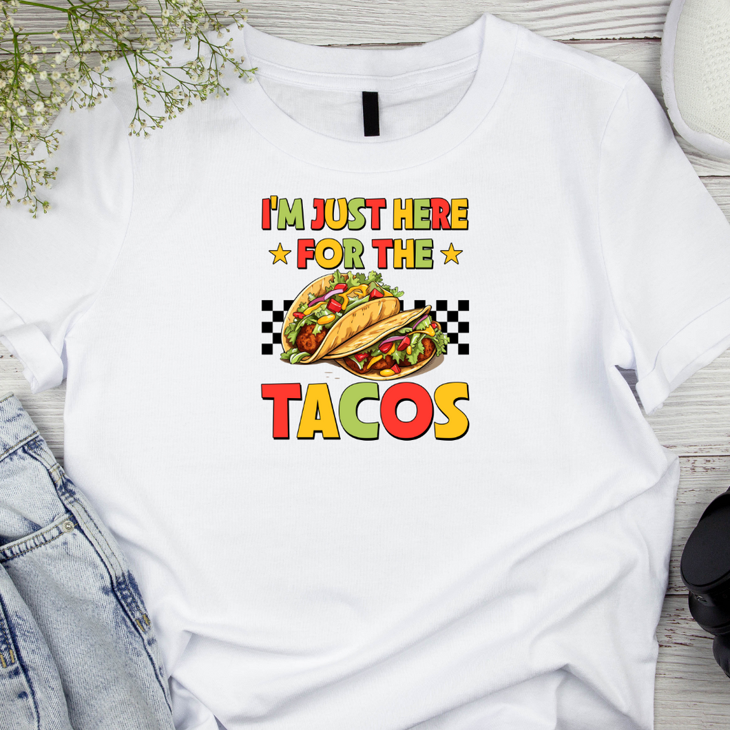 HERE FOR THE TACOS