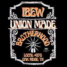 Load image into Gallery viewer, IBEW LOCAL 270 ~ UNION MADE BROTHERHOOD
