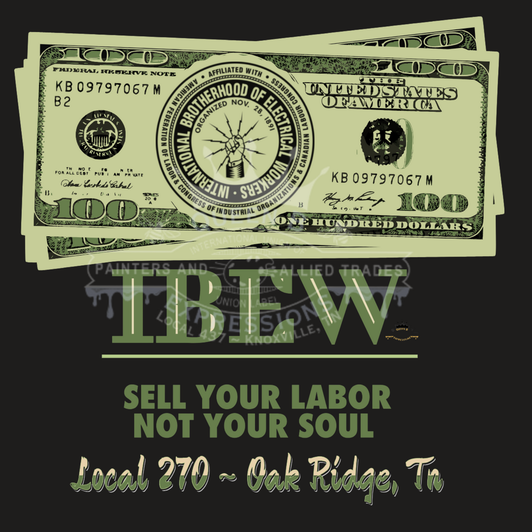 IBEW LOCAL 270 ~ SELL YOUR LABOR, NOT YOUR SOUL ~ LONG SLEEVE